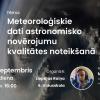 Astronomijas Skola:  Meteoroloģiskie dati astronomiskajos novērojumos