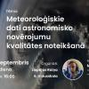 Astronomijas Skola:  Meteoroloģiskie dati astronomiskajos novērojumos