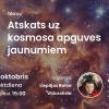 Astronomijas Skola: Atskats uz kosmosa apguves jaunumiem