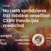 Astronomijas Skola: CERN inovācijas medicīnā
